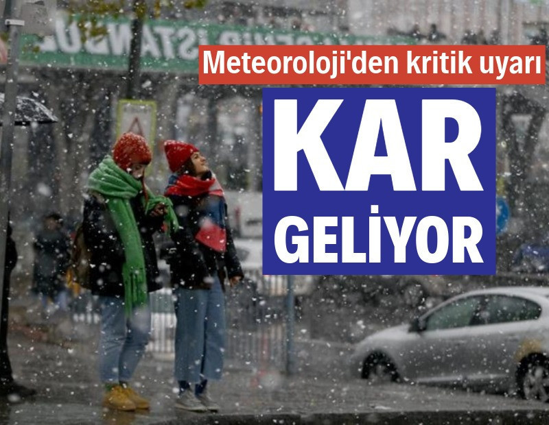 Meteoroloji açıkladı: Kuvvetli sağanak ve kar geliyor